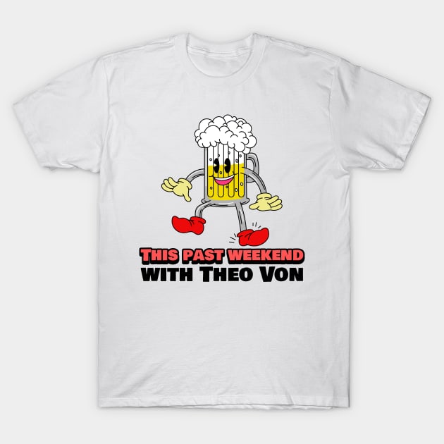 This Past Weekend Beer Cartoon T-Shirt by TeeTrendz